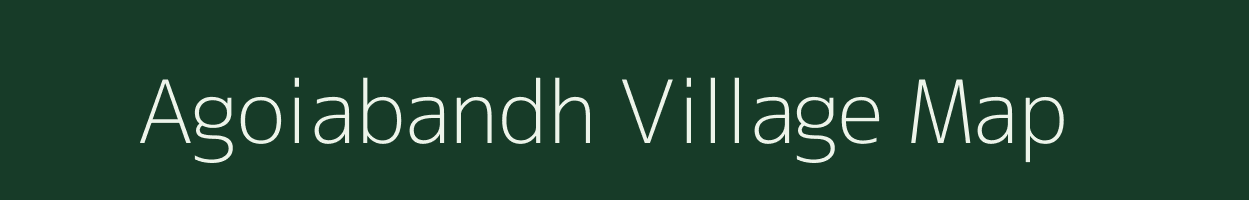 Agoiabandh village map in Jharkhand