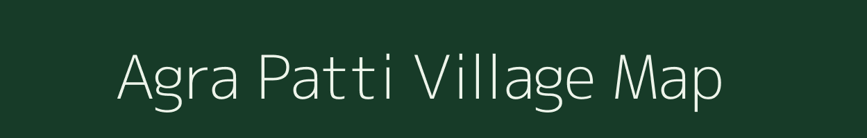 Agra Patti village map in Uttar Pradesh