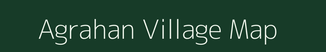 Agrahan village map in Bihar