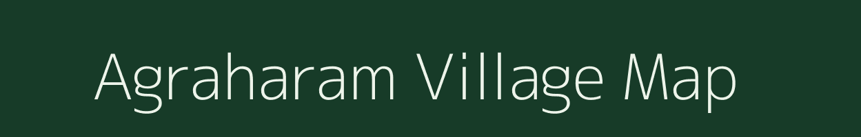 Agraharam village map in Tamil Nadu