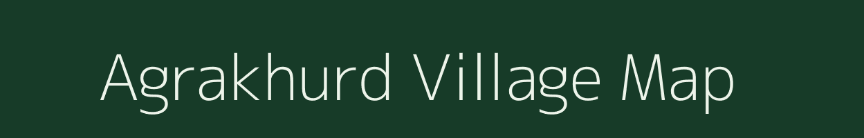 Agrakhurd village map in Madhya Pradesh