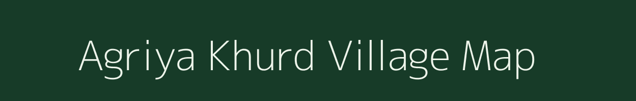 Agriya Khurd village map in Madhya Pradesh