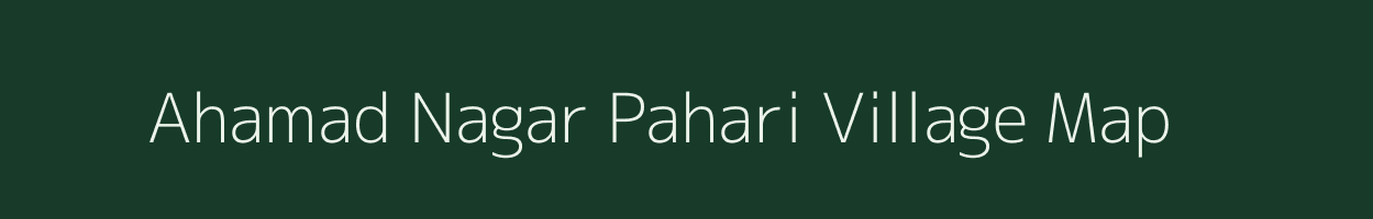 Ahamad Nagar Pahari village map in Uttar Pradesh