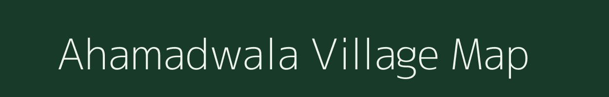 Ahamadwala village map in Uttar Pradesh