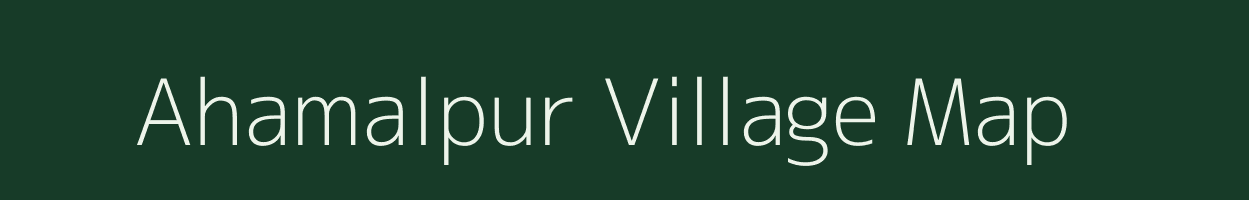 Ahamalpur village map in Uttar Pradesh