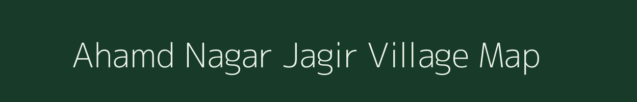 Ahamd Nagar Jagir village map in Uttar Pradesh