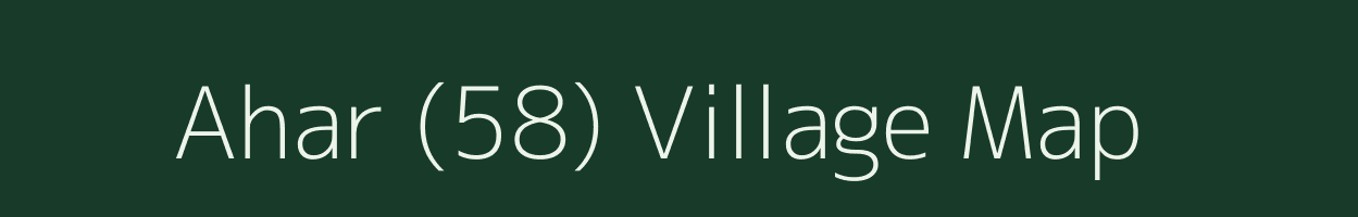 Ahar (58) village map in Haryana