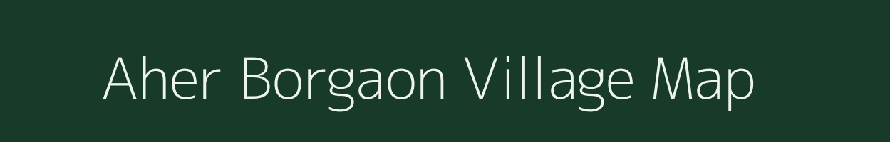 Aher Borgaon village map in Maharashtra