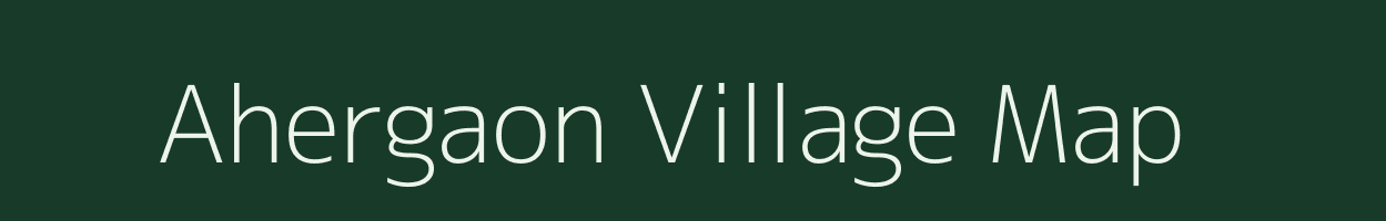 Ahergaon village map in Maharashtra