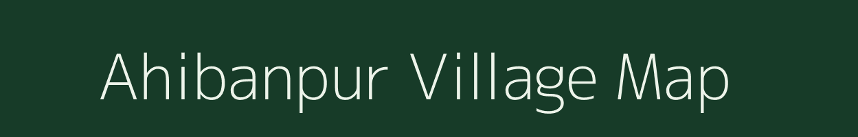 Ahibanpur village map in Uttar Pradesh