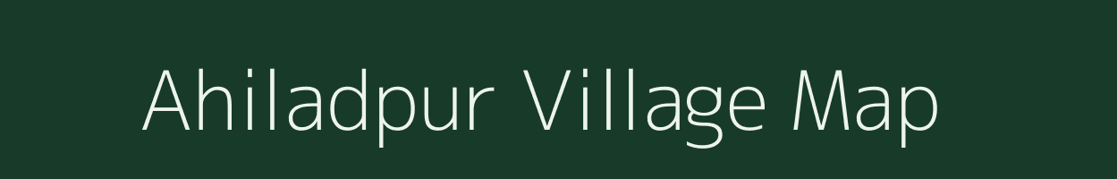 Ahiladpur village map in Uttar Pradesh
