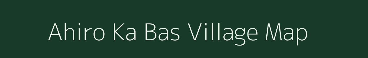 Ahiro Ka Bas village map in Rajasthan
