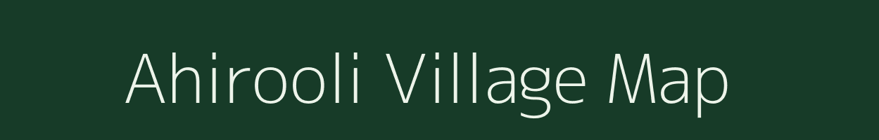 Ahirooli village map in Uttar Pradesh