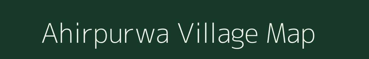 Ahirpurwa village map in Jharkhand