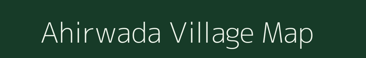 Ahirwada village map in Maharashtra