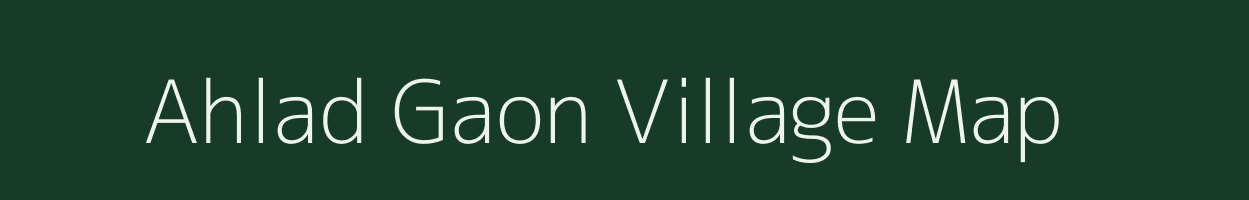 Ahlad Gaon village map in Uttar Pradesh