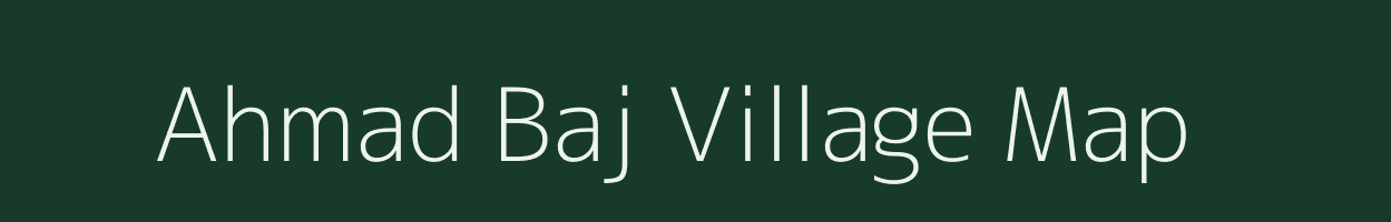 Ahmad Baj village map in Uttar Pradesh