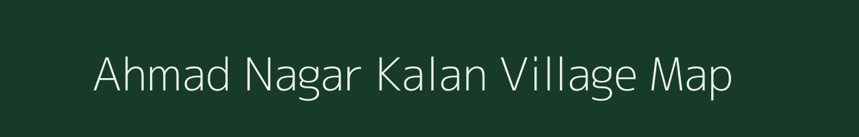 Ahmad Nagar Kalan village map in Uttar Pradesh