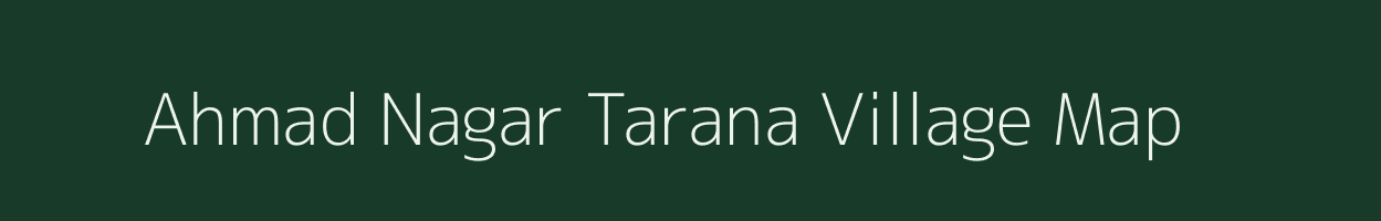 Ahmad Nagar Tarana village map in Uttar Pradesh