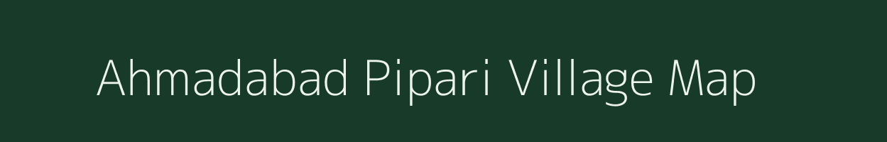 Ahmadabad Pipari village map in Uttar Pradesh