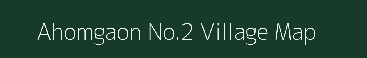Ahomgaon No.2 village map in Assam