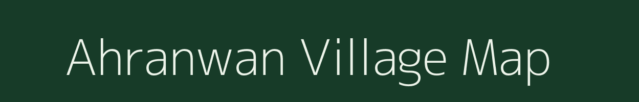 Ahranwan village map in Bihar