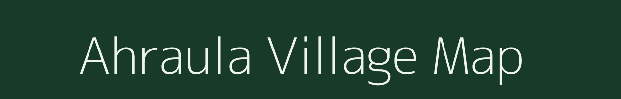 Ahraula village map in Uttar Pradesh