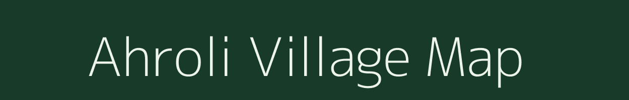 Ahroli village map in Uttar Pradesh