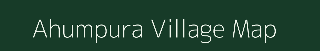 Ahumpura village map in Assam