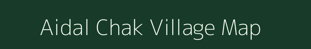 Aidal Chak village map in Bihar