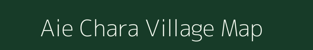 Aie Chara village map in Assam