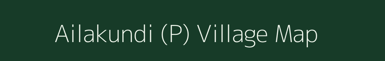 Ailakundi (P) village map in West Bengal