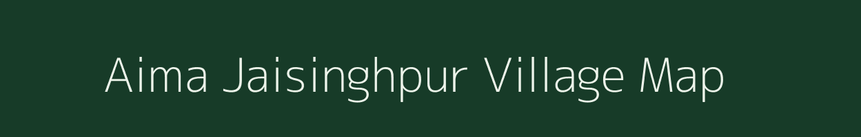 Aima Jaisinghpur village map in Uttar Pradesh