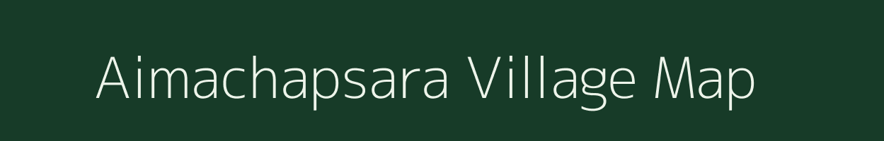 Aimachapsara village map in West Bengal