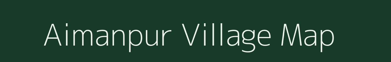 Aimanpur village map in Uttar Pradesh