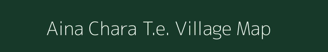 Aina Chara T.e. village map in Assam