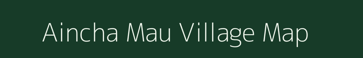 Aincha Mau village map in Uttar Pradesh