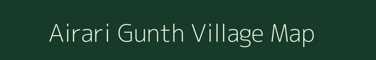 Airari Gunth village map in Uttarakhand