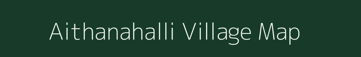 Aithanahalli village map in Karnataka