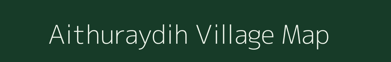 Aithuraydih village map in Jharkhand