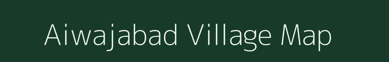 Aiwajabad village map in Uttar Pradesh