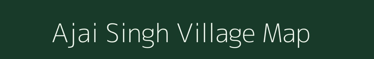 Ajai Singh village map in Uttar Pradesh