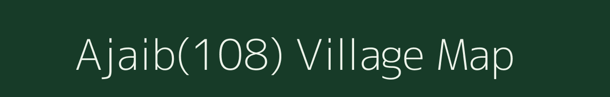 Ajaib(108) village map in Haryana