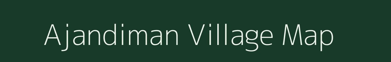 Ajandiman village map in Madhya Pradesh