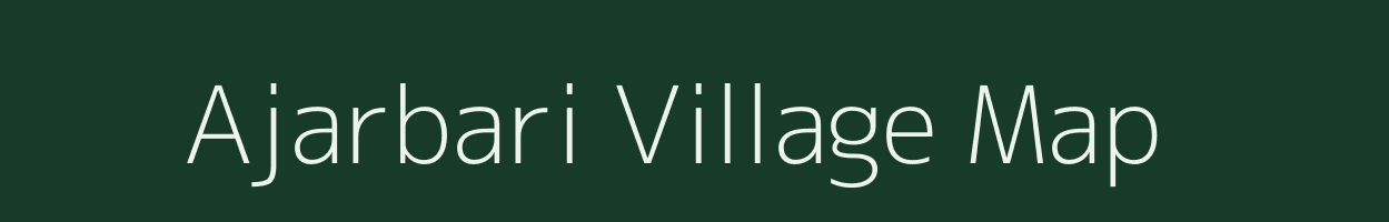 Ajarbari village map in Assam