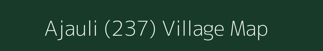 Ajauli (237) village map in Himachal Pradesh