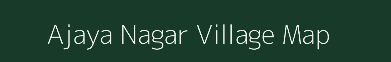 Ajaya Nagar village map in Rajasthan