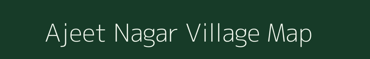 Ajeet Nagar village map in Rajasthan
