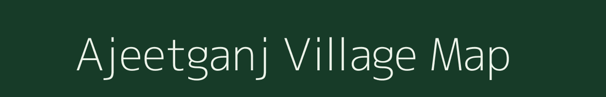 Ajeetganj village map in Uttar Pradesh