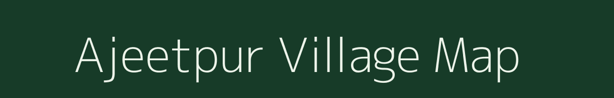 Ajeetpur village map in Uttar Pradesh